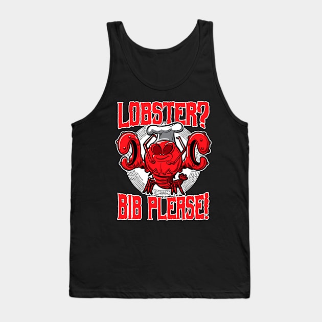 Lobster? Bib Please! Tank Top by eShirtLabs